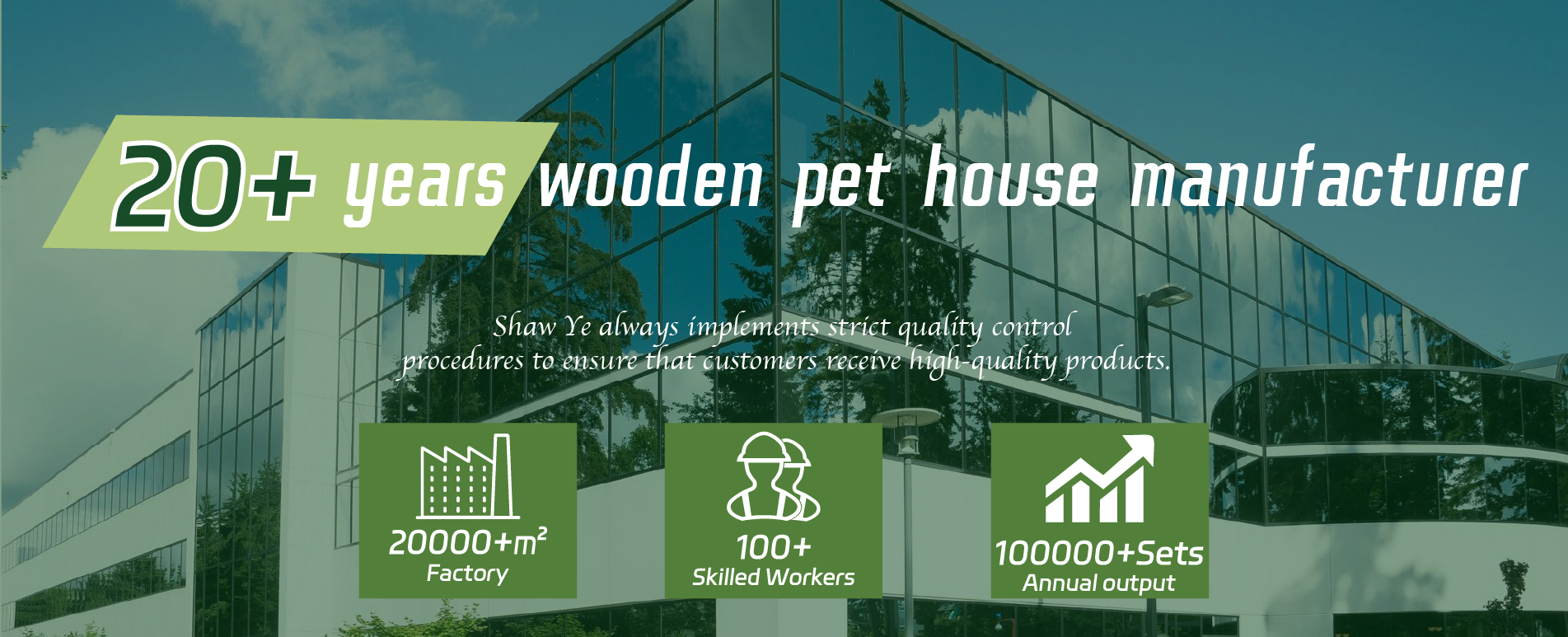 20+ Years Pet House Manufacturer